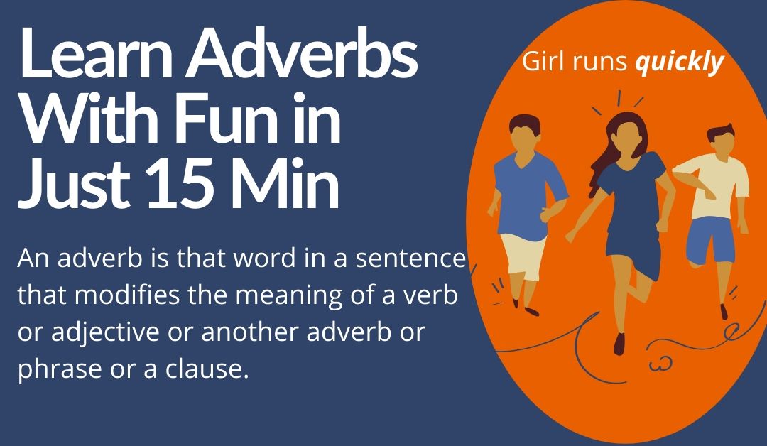 Learn Adverbs With Fun in Just 15 Min