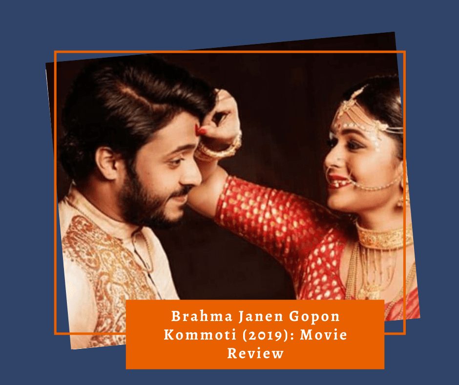 Brahma Janen Gopon Kommoti Movie Review