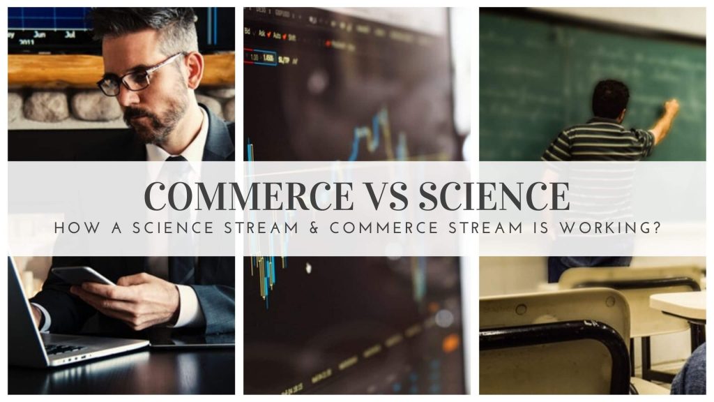 How a Commerce Vs Science Stream is working?