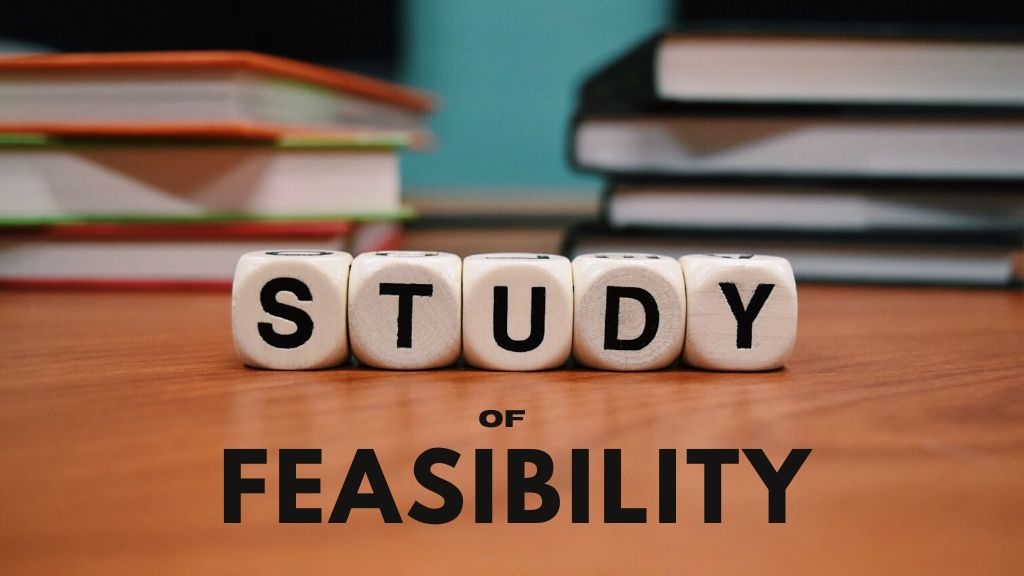 study of feasibility