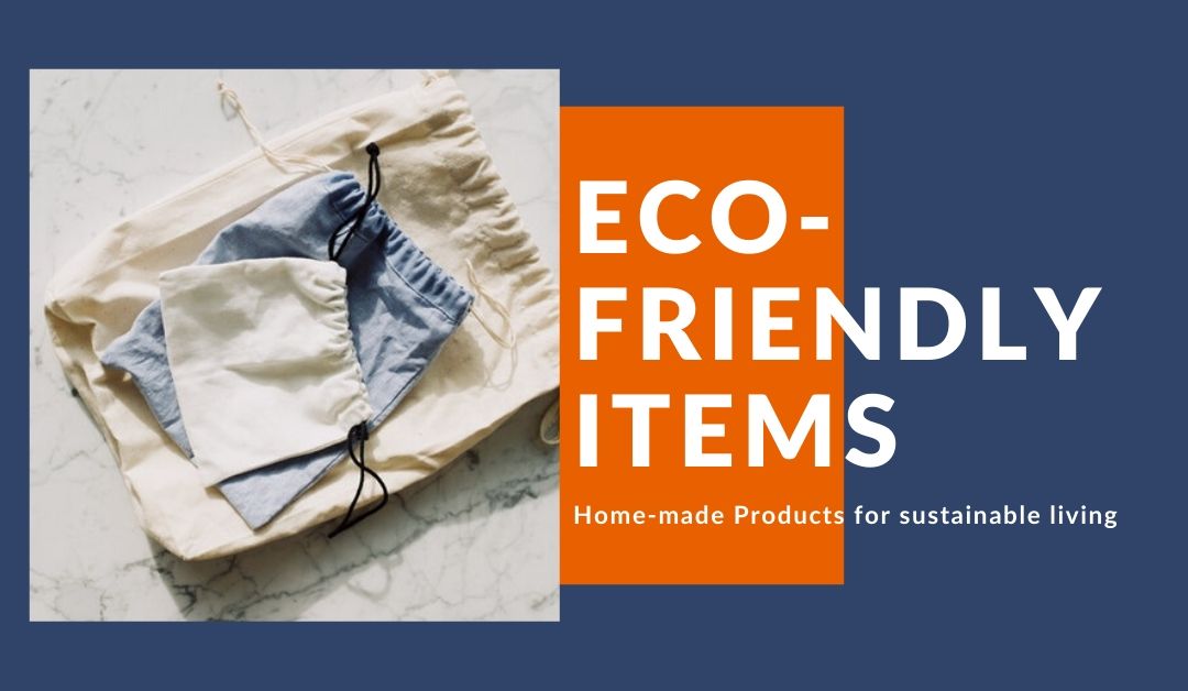 Easy Eco-Friendly products that can be made at home