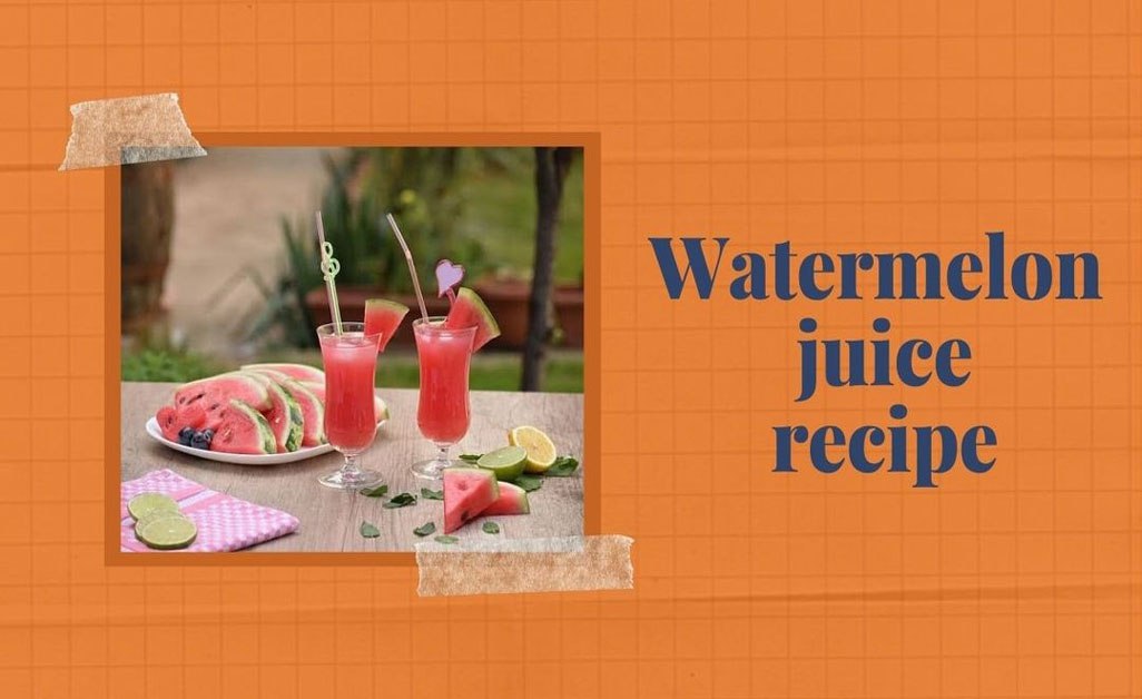 Sweet watermelon juice recipe