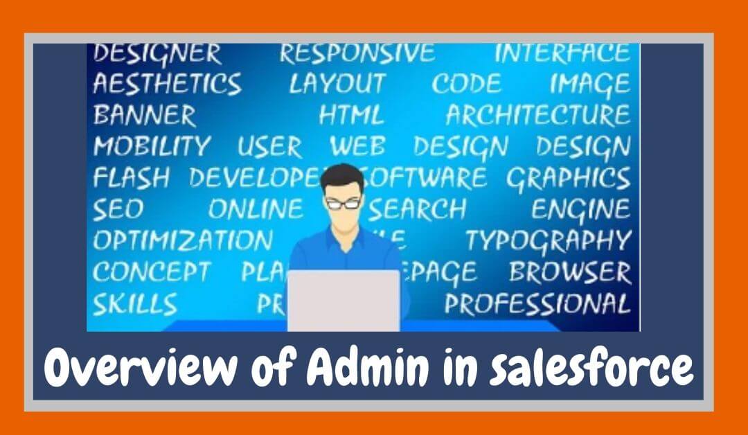 What is Salesforce Admin? Full Concept Explained