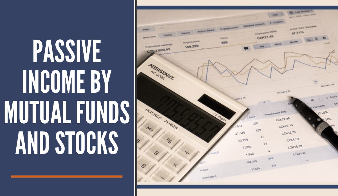 Passive Income by Mutual Funds DividendStocks and Savings Accounts