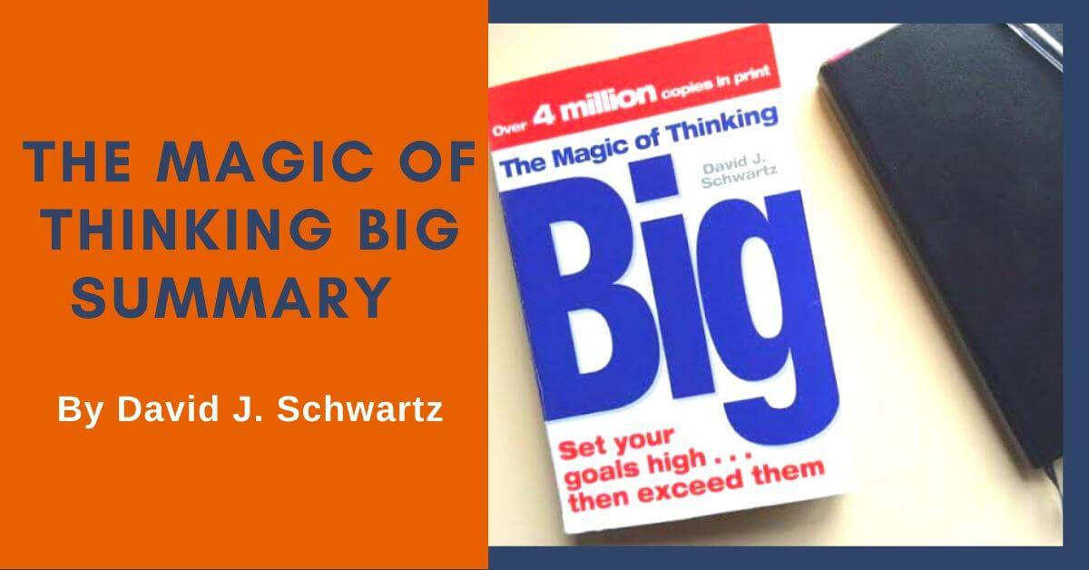 Summary of the magic of thinking big