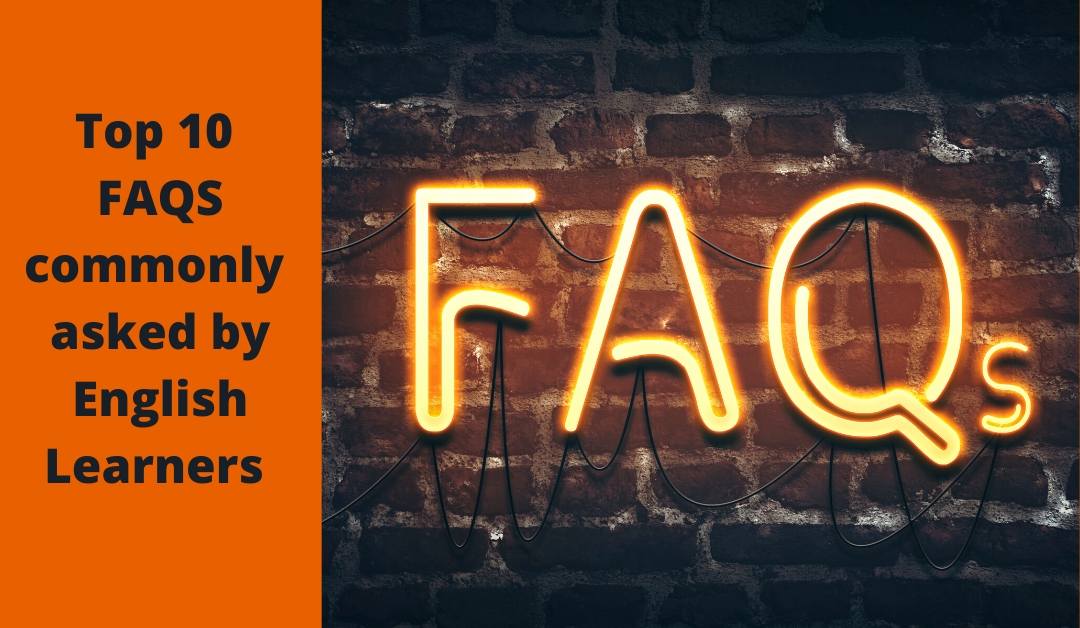 Top faqs asked by english learners