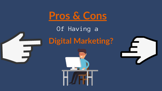 What are the pros and cons of digital marketing?the image shows what is digital marketing 