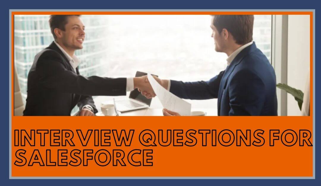 interview Questions for salesforce