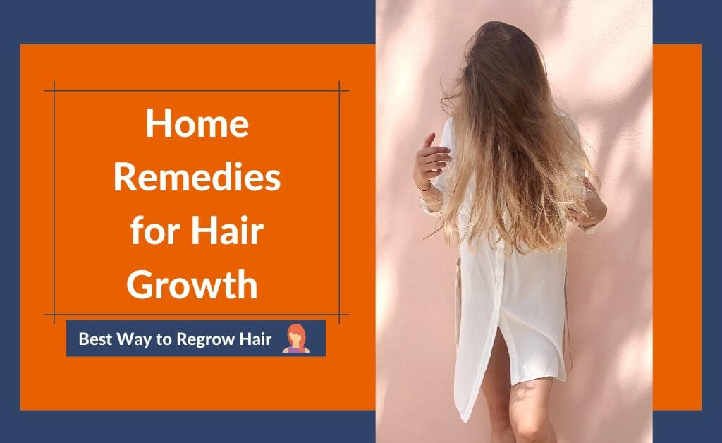 Home Remedies for Hair Growth - 7 Proven Ways to Stimulate Hair Growth