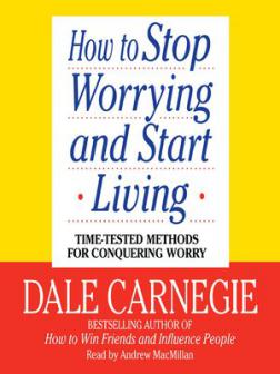 How To Stop Worrying And Start Living(Self development books)