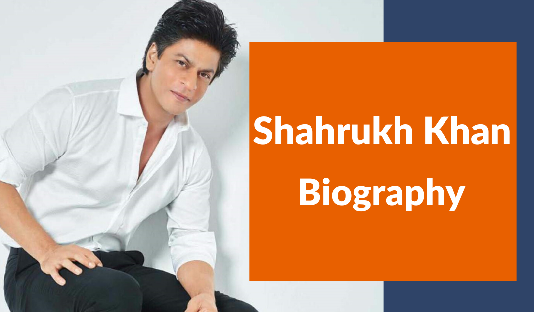 Shahrukh Khan Biography | Age, Height, Net Wroth, Life story in (2020)