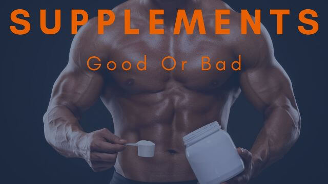 supplements good or bad