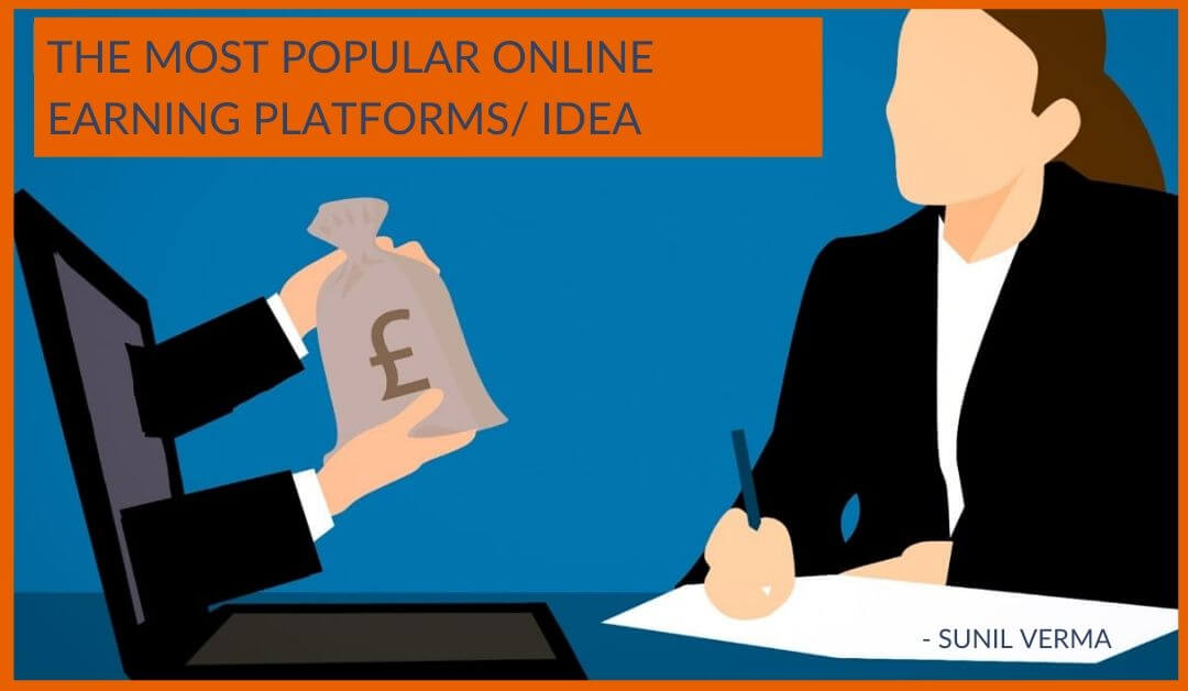The Most Popular Online Earning platforms/ Idea in 2020 (Top 11)