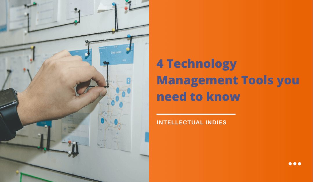 4 Technology Management Tools you need to know