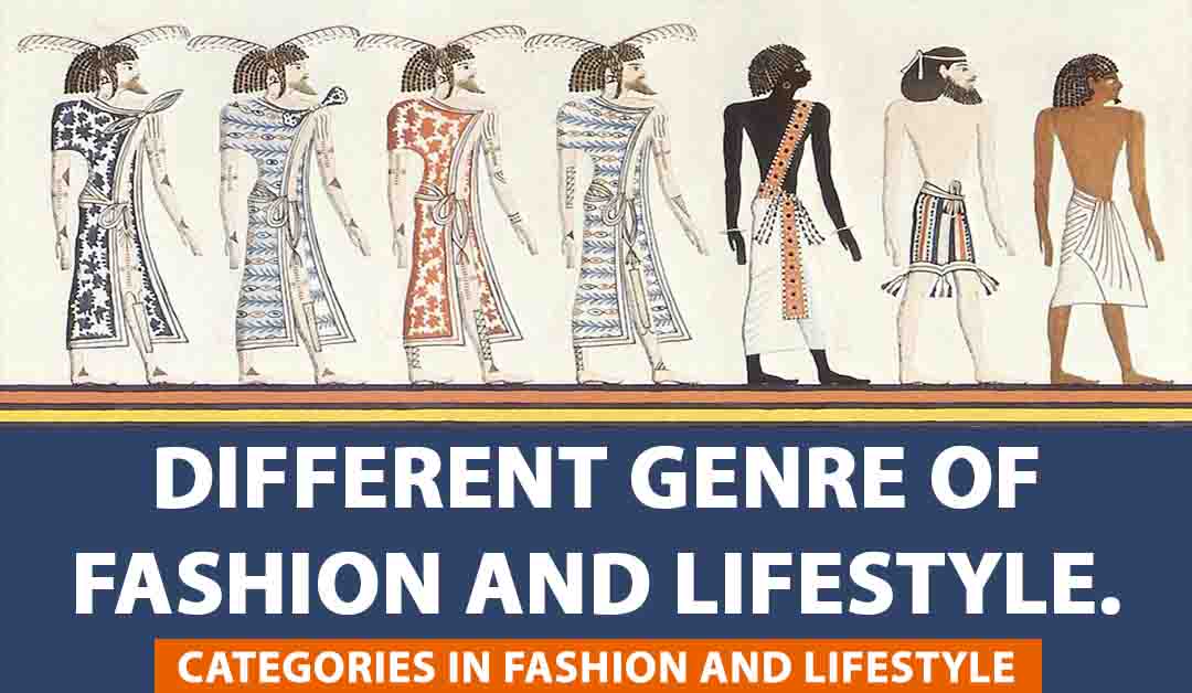 Different genre of fashion and lifestyle