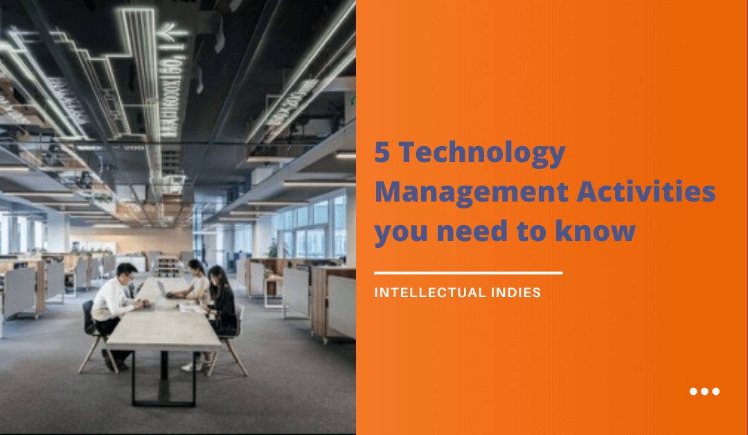 5 Technology Management Activities you need to know