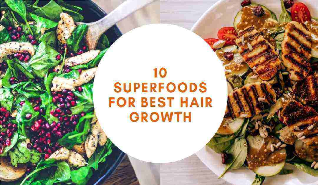 10 superfoods to prevent hair loss and improve overall hair growth.