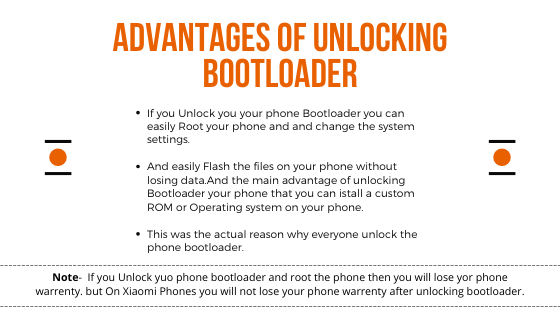 Advantages of Unlocked Bootloader: