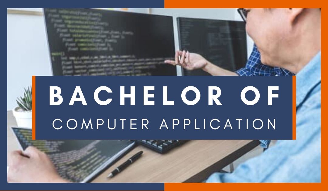 WHAT IS BACHELOR OF COMPUTER APPLICATION
